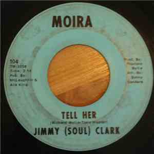 Jimmy (Soul) Clark - Tell Her / Hold Your Horses