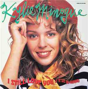 Kylie Minogue - I Still Love You (Je Ne Sais Pas Pourquoi)