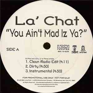 La' Chat - You Ain't Mad Iz Ya?
