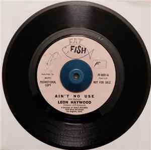 Leon Haywood - Ain't No Use
