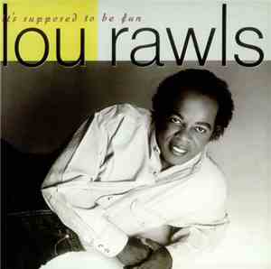 Lou Rawls - It's Supposed To Be Fun
