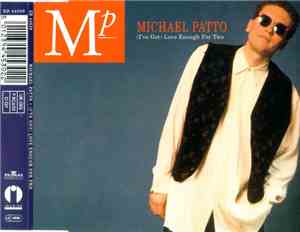 Michael Patto - (I've Got) Love Enough For Two