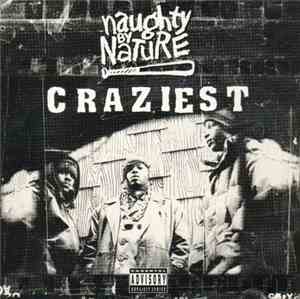 Naughty By Nature - Craziest