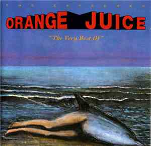 Orange Juice  - The Very Best Of