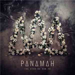 Panamah - Tag Hvad Du Kan Få