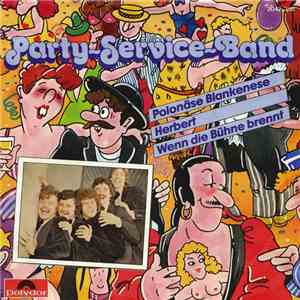 Party-Service-Band - Polonäse Blankenese / Herbert / Wenn Die Bühne Brennt