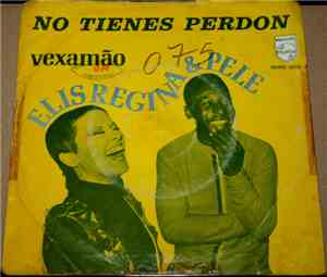 Pelé & Elis Regina - No Tienes Perdon (Perdao, Nao Tem)