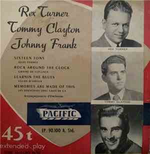 Rex Turner , Tommy Clayton , Johnny Frank - Sixteen Tons / Rock Around The  ...