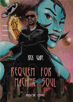 Rick Wade, Abdul Haqq - Requiem For A Machine Soul