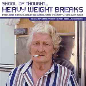 Skool Of Thought - Heavy Weight Breakbeat