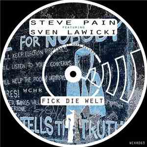 Steve Pain Featuring Sven Lawicki - Fick Die Welt