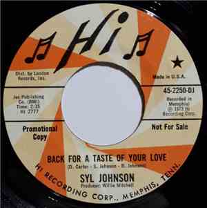 Syl Johnson - Back For A Taste Of Your Love