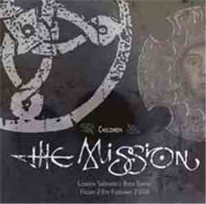 The Mission - Children - London Shepherd's Bush Empire Friday 29th February ...