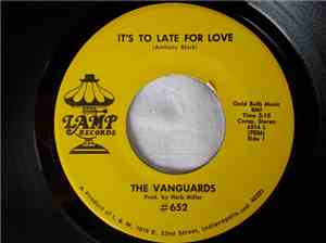 The Vanguards  - It’s Too Late For Love / The Thought Of Losing Your Love