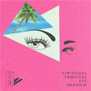 Timid Soul - Tropical Eye Shadow