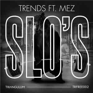 Trends Ft. Mez - SLO's