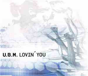 U.B.M. - Lovin' You