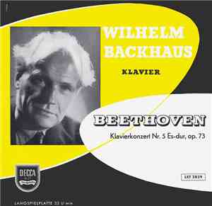 Wilhelm Backhaus, Beethoven - Klavierkonzert Nr. 5 Es-dur, Op. 73