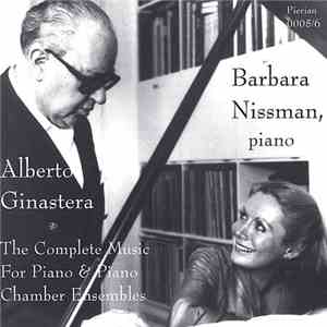 Alberto Ginastera, Barbara Nissman - The Complete Music For Piano & Piano C ...