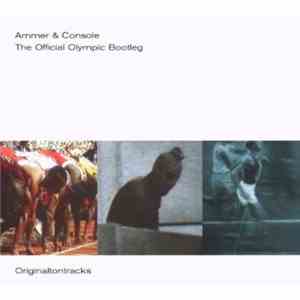 Ammer & Console - The Official Olympic Bootleg