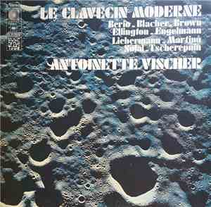 Antoinette Vischer - Le Clavecin Moderne: Berio - Blacher - Brown - Ellingt ...