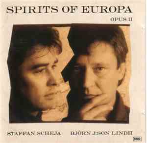 Björn J:son Lindh, Staffan Scheja - Spirits Of Europa, Opus II