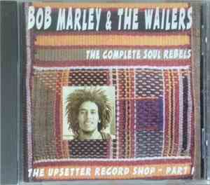 Bob Marley & The Wailers - The Upsetter Record Shop - Part I The Complete S ...