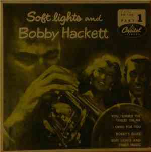 Bobby Hackett - Soft Lights And Bobby Hackett