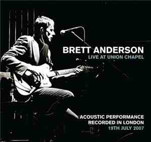 Brett Anderson - Live At Union Chapel (Acoustic Performance Recorded In Lon ...