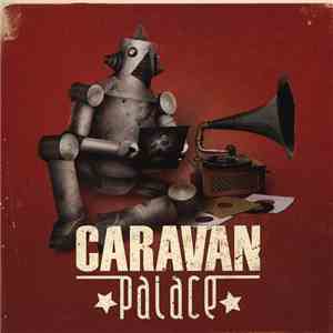 Caravan Palace - Caravan Palace
