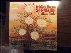 Chopin, Geza Anda - 24 Preludes Op. 28 • Polonaise No. 6 Op. 53