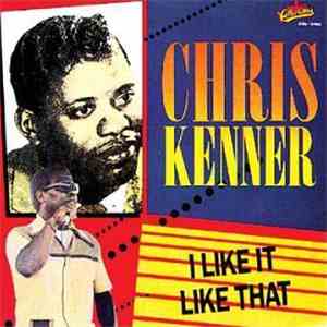 Chris Kenner - I Like It Like That: Golden Classics
