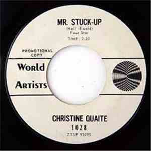 Christine Quaite - Mr. Stuck-Up / Will You Be The Same Tomorrow