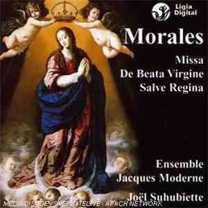 Cristóbal de Morales & Francisco Guerrero / Joël Suhubiette, Ensemble Jacqu ...