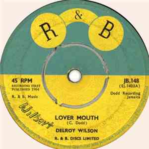 Delroy Wilson - Lover Mouth / Every Mouth Must Be Fed