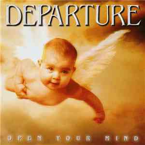 Departure  - Open Your Mind