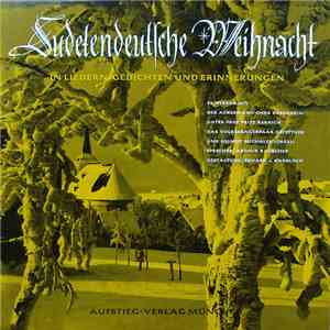 Der Ackermann-Chor Rosenheim Unter Prof. Fritz Kernich, Das Volkssängerpaar Gstettner, Helmut Michalek, Arthur Rauscher - Sudetendeutsche Weihnacht