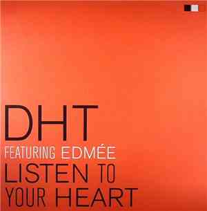 DHT - Listen To Your Heart