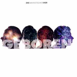 Die Fantastischen Vier - Geboren