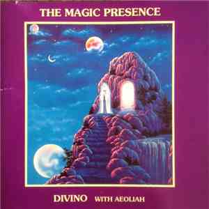 Divino  With Aeoliah - The Magic Presence