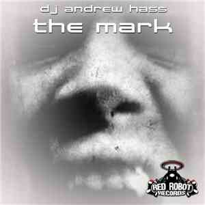 DJ Andrew Hass - The Mark