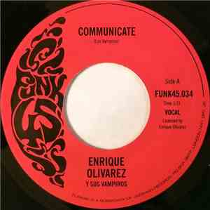 Enrique Olivarez Y Sus Vampiros - Communicate / Al's Place