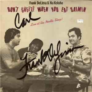 Frank DeLima & Na Kolohe - Don't Sneeze When You Eat Saimin (Live At The No ...
