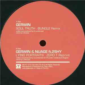 Gerwin  & Nuage  - Soul Truth (Bungle Remix) / Lying Portraits (Zero T Repr ...