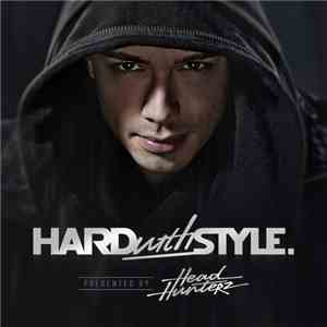 Headhunterz - HARD with STYLE: Episode 17