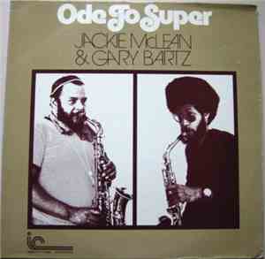 Jackie McLean & Gary Bartz - Ode To Super