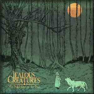 Jealous Creatures - The Night Goes On For Days