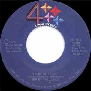 Jerry Wallace - There She Goes / Even The Bad Times Are Good