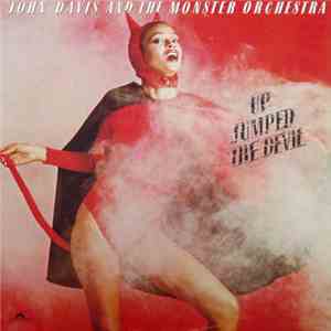John Davis & The Monster Orchestra - Up Jumped The Devil