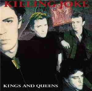 Killing Joke - Kings And Queens